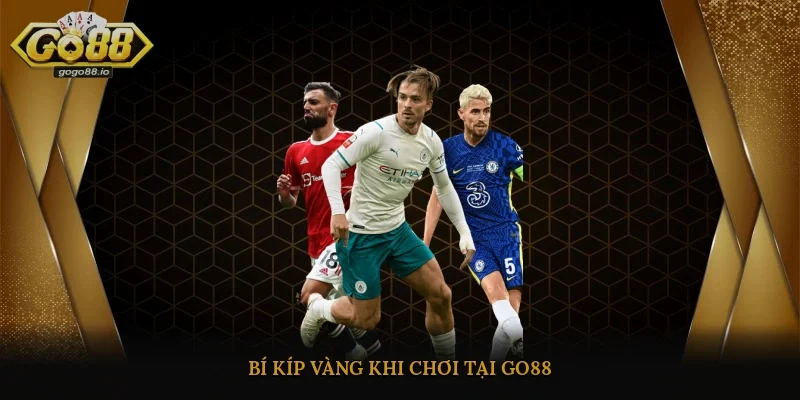 Bí kíp vàng khi chơi tại Go88