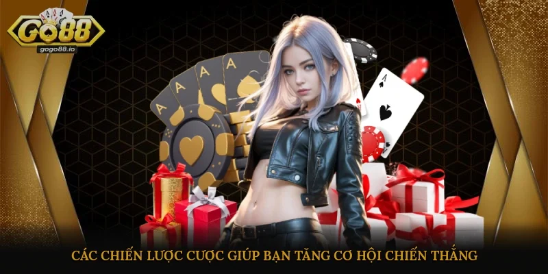 Chiến thuật bỏ túi cho anh em cược thủ