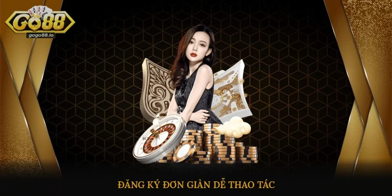 Đăng ký Go88 đơn giản, dễ thao tác