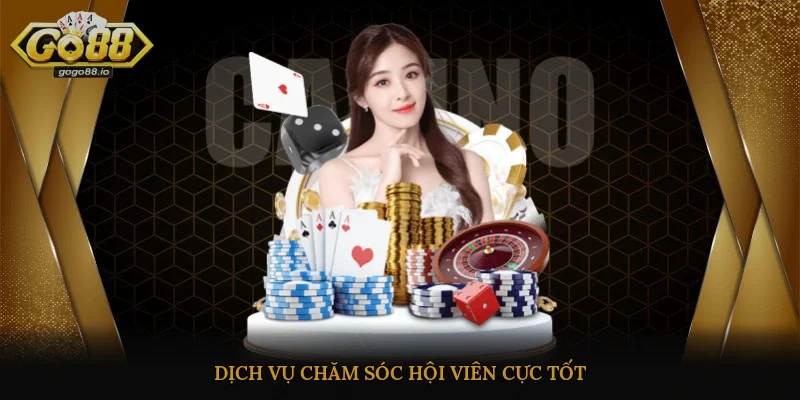 Dịch vụ chăm sóc hội viên cực tốt