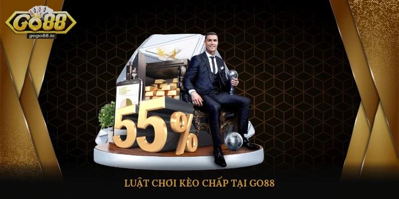 Luật chơi kèo chấp tại Go88