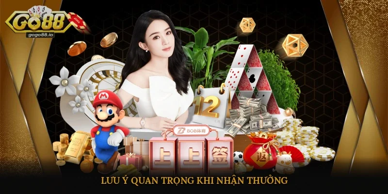 Lưu ý quan trọng khi nhận thưởng