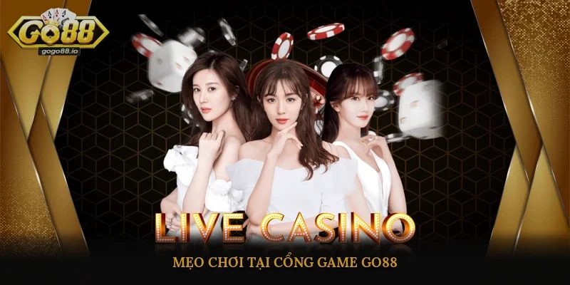 Mẹo chơi tại cổng game Go88